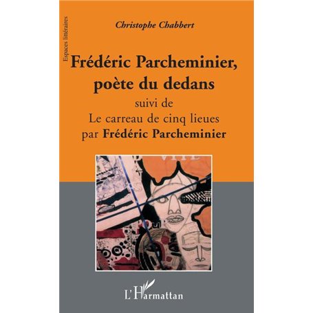 Frédéric Parcheminier, poète du dedans