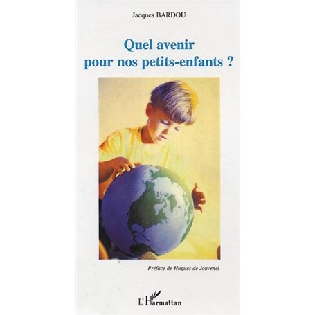Quel avenir pour nos petits-enfants?