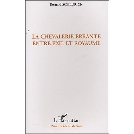 La chevalerie errante entre exil et royaume