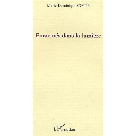 Enracinés dans la lumière