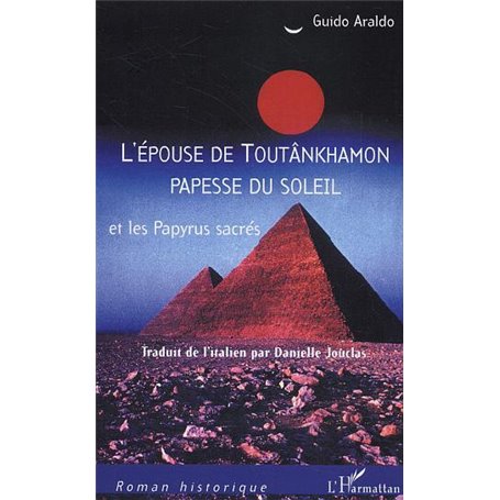 L'épouse de Toutânkhamon papesse du Soleil