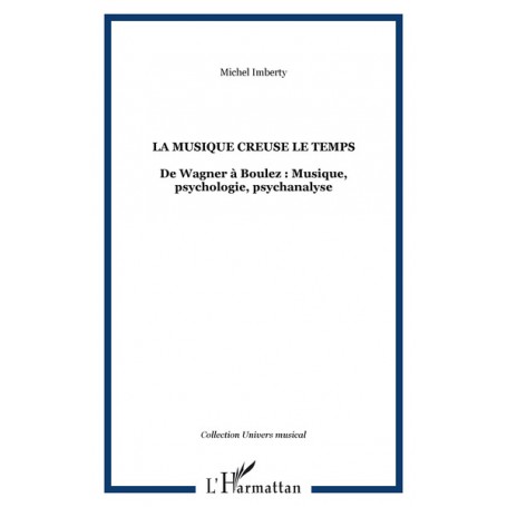 La musique creuse le temps