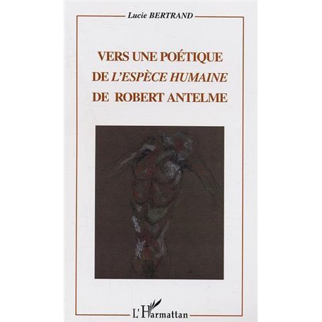 Vers une poétique de l'espèce humaine de Robert Antelme