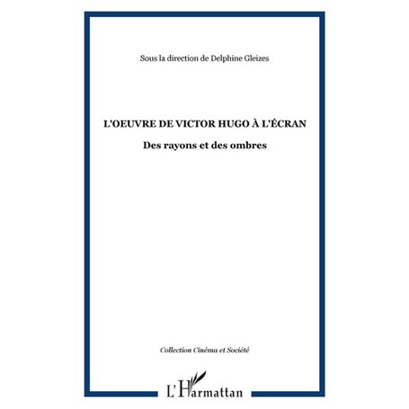 L'oeuvre de Victor Hugo à l'écran