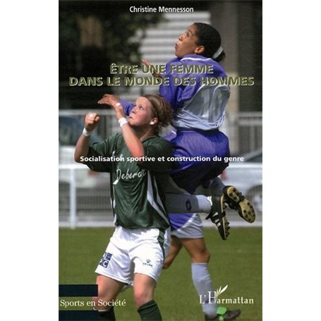 Etre une femme dans le monde des hommes