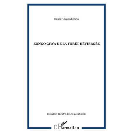 Zongo Giwa de la forêt déviergée