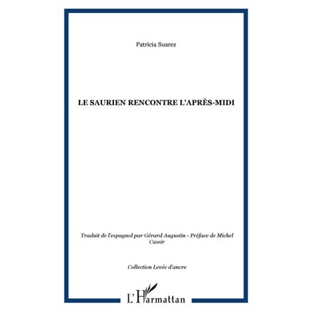 Le saurien rencontre l'après-midi