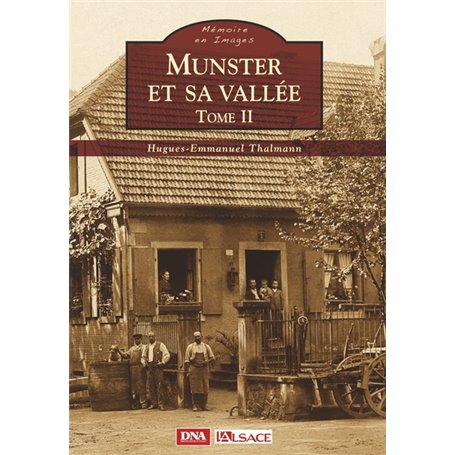 Munster et sa vallée - Tome II