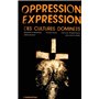 Oppression - Expression des cultures dominées
