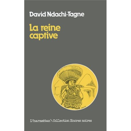 La reine captive