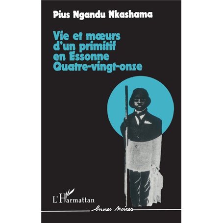 Vie et moeurs d'un primitif en Essonne, quatre vingt-onze