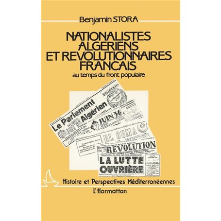 Nationalistes algériens et révolutionnaires français au temps du Front Populaire