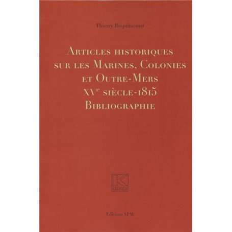 Articles historiques sur les Marines, Colonies et Outre-Mers