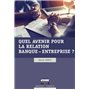 Quel avenir pour la relation banque-entreprise ?