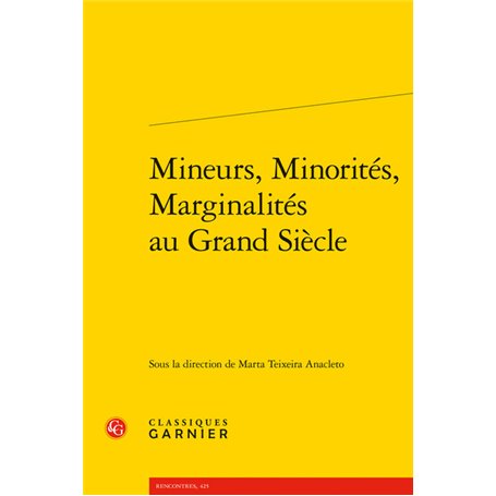 Mineurs, Minorités, Marginalités au Grand Siècle