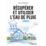Récupérer et utiliser l'eau de pluie - 4e édition
