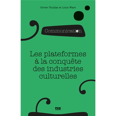Les plateformes à la conquête des industries culturelles