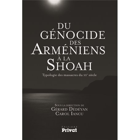 DU GENOCIDE DES ARMENIENS A LA SHOAH