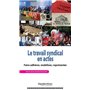 Le travail syndical en actes