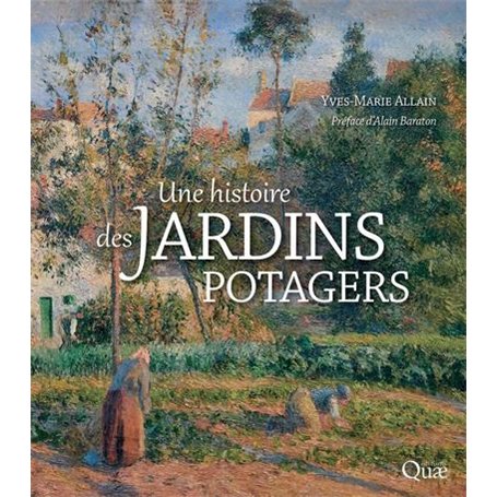 Une histoire des jardins potagers
