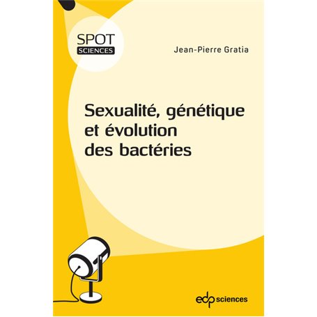 Sexualité, génétique et évolution des bactéries