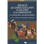 SERVICES DE GARDE EDUCATIFS ET SOUTIEN A LA PARENTALITE