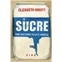 HISTOIRE DOUCE-AMERE DU SUCRE