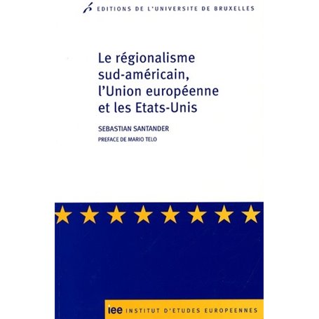 LE REGIONALISE SUD-AMERICAIN ET L'UNION EUROPEENNE