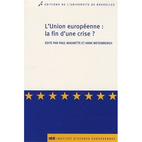 L'UNION EUROPEENNE : LA FIN D'UNE CRISE ?