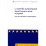 LE CONTROLE JURIDICTIONNEL DANS L ESPACE PENAL EUROPEEN/THE JUDICIAL CONTROL IN