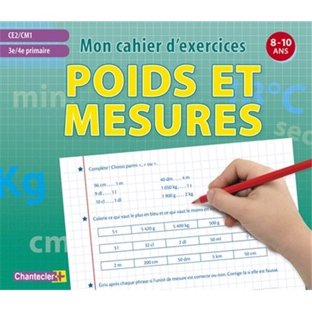 MON CAHIER D&#039;EXERCICES POIDS ET MESURES (8-10 A.) CE2 CM1