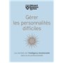 Gérer les personnalités difficiles
