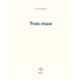 Trois chaos