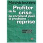PROFITER DE LA CRISE ... OU COMMENT JOUER LA PROCHAINE REPRISE