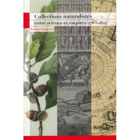 COLLECTIONS NATURALISTES ENTRE SCIENCES ET EMPIRES (17631804)