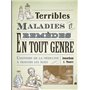 Terribles maladies et remèdes en tout genre. L'histoire de la médecine à travers les âges