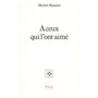 À ceux qui l'ont aimé