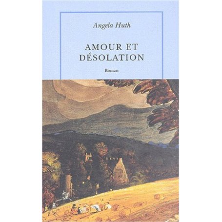 Amour et désolation