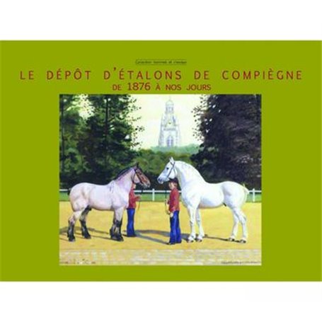 Le dépôt d'étalons de Compiègne