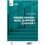 Pierre papier : quel support choisir ?