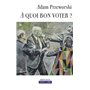 À quoi bon voter ?
