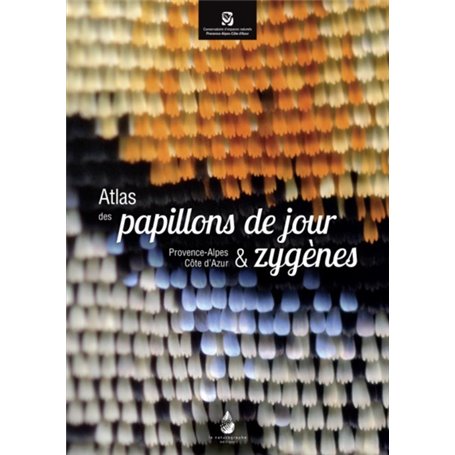 Atlas des papillons de jour & zygènes. Provence-Alpes-Côte d'Azur