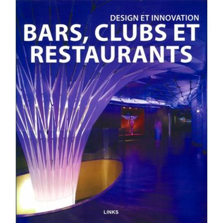 Design et innovation :  bars, clubs et restaurants