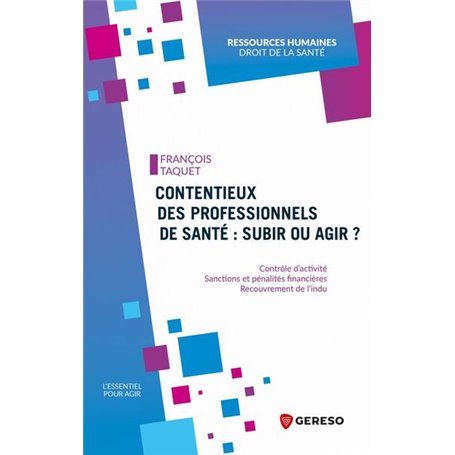 Contentieux des professionnels de santé : subir ou agir ?