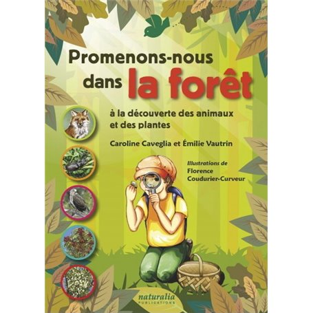 Promenons-nous dans la forêt à la découverte des animaux et des plantes