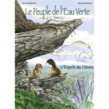 Le Peuple de l'Eau Verte. Tome 1. L'Esprit de l'Ours