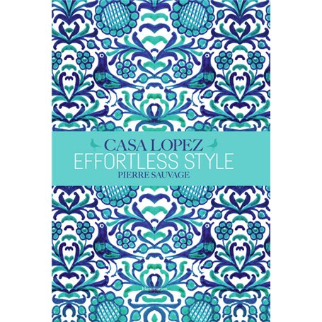 Effortless Style : Casa Lopez