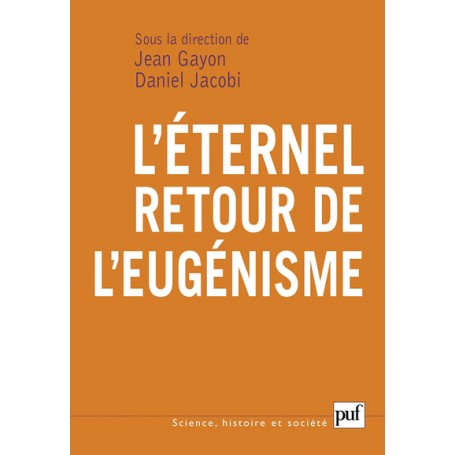 L'éternel retour de l'eugénisme