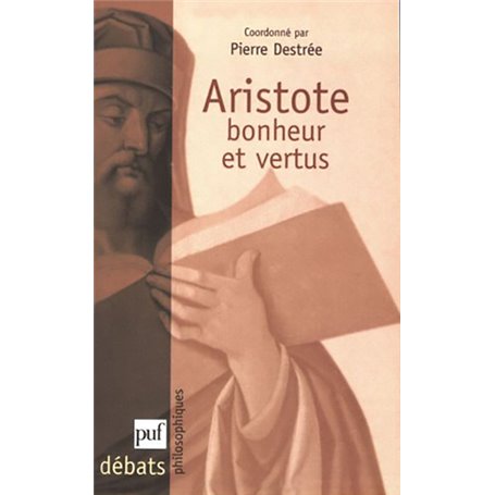 Aristote. Bonheur et vertus