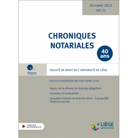Chroniques notariales - Volume 77 Faculté de droit de l'université de Liège